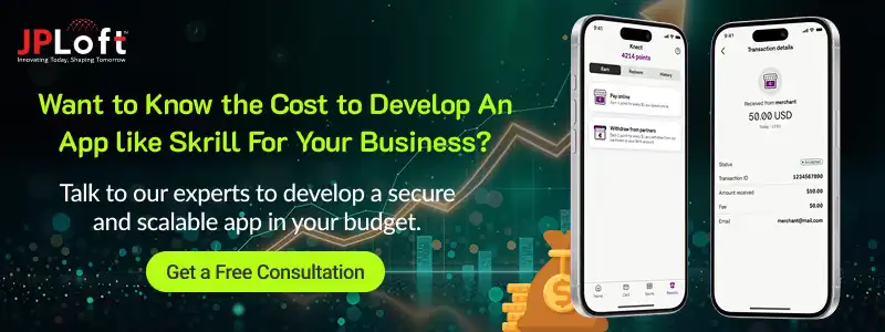 Want to Know the Cost to Develop An App like Skrill For Your Business CTA1